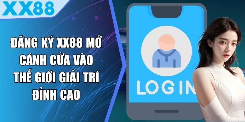 Đăng Ký XX88